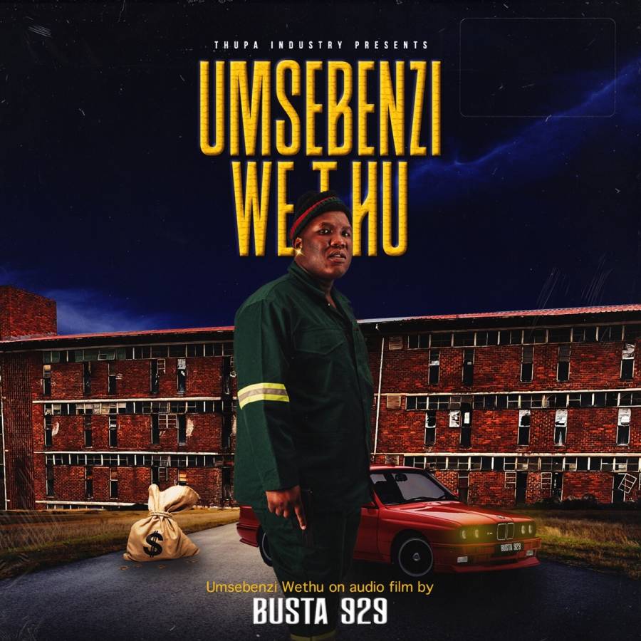 Umsebenzi Wethu by Busta 929 | Album