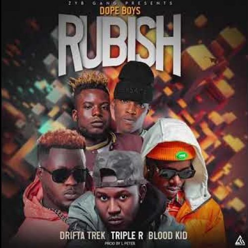 Rubbish (Ft Triple R, Blood Kid YvOk & Drifta Trek)