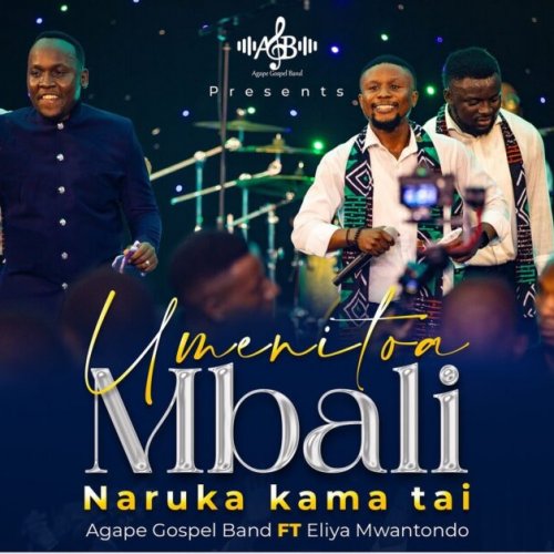 Umenitoa Mbali Naruka Kama Tai (Ft Eliya Mwantondo)