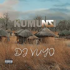 Kumunzi by DJ Vuyo | Album