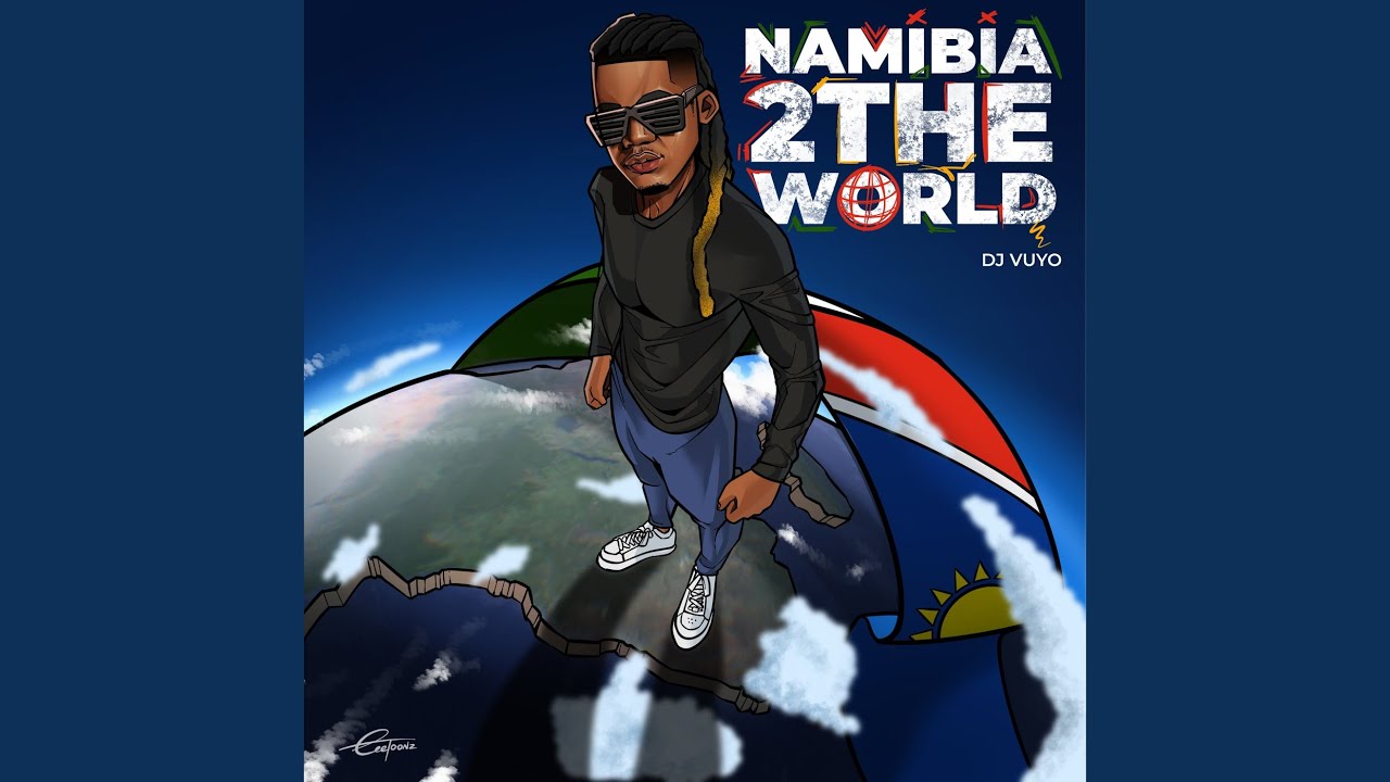 Namibia 2 The World by DJ Vuyo | Album