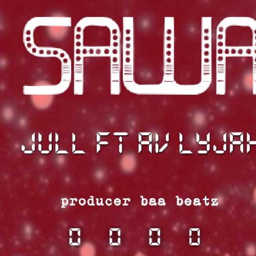 SAWA BY-PATOKHALI MUSIC JULL-AV-LYJAH