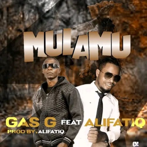 Mulamu (Gas G Ft AlifatiQ)