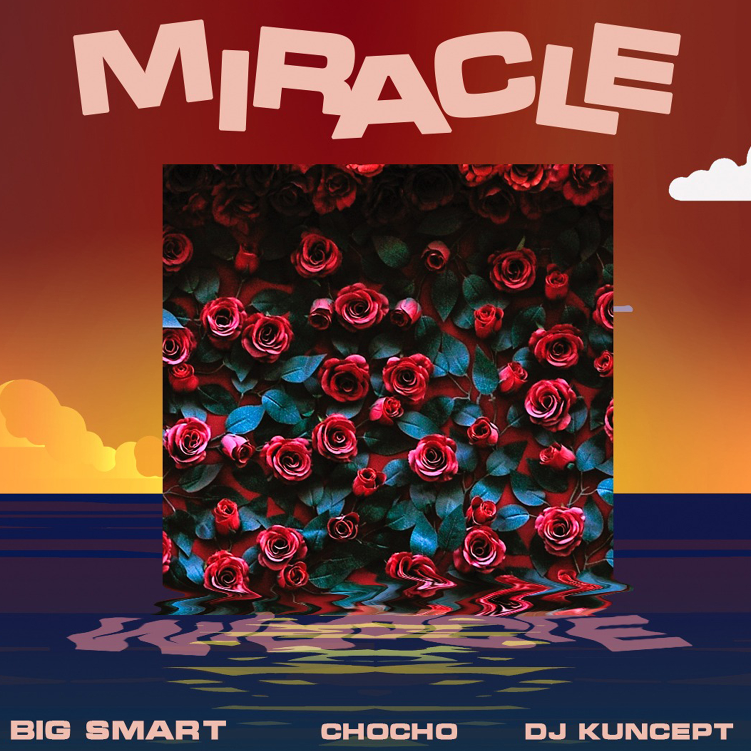 Miracle (Ft Big Smart, DJ kuncept
