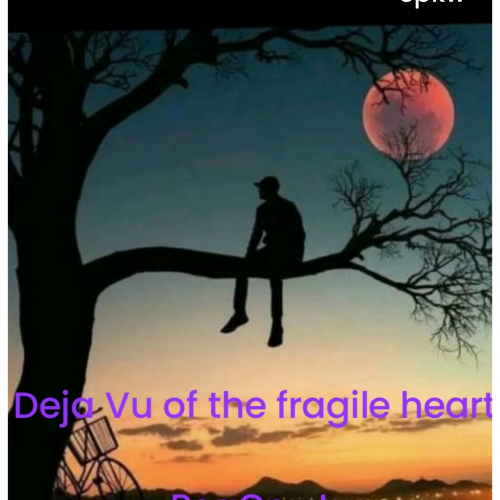 Deja Vu of the fragile heart