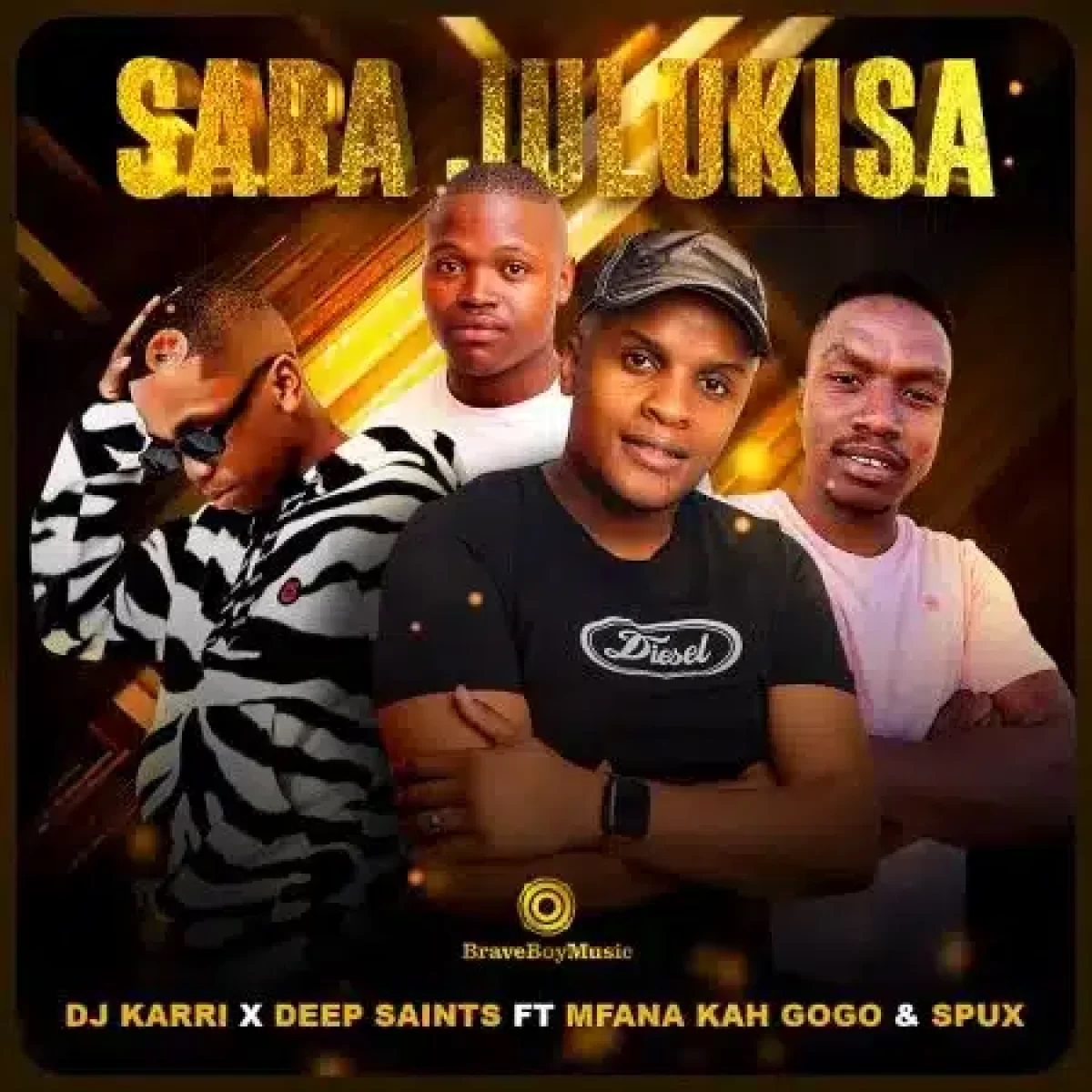 Saba Julukisa (Ft Deep Saints, Mfana Kah Gogo, Spux)