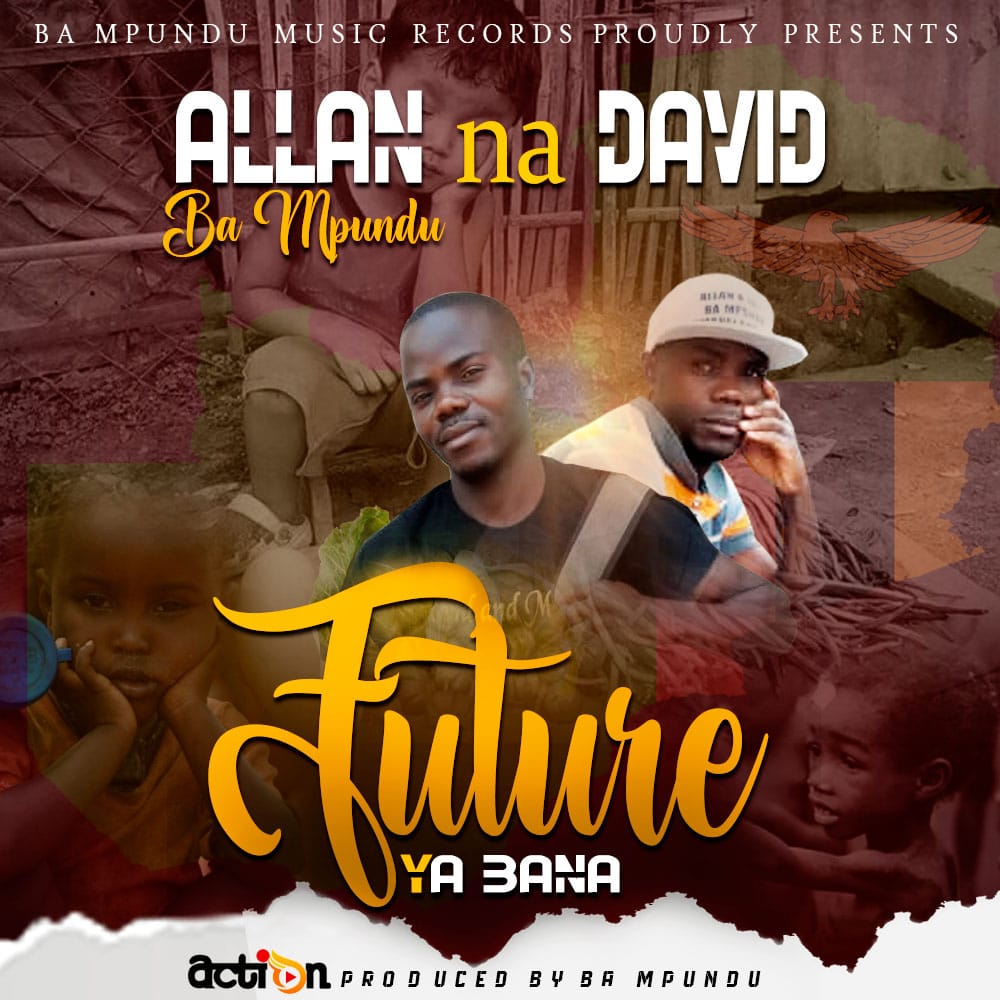 Future Ya bana (Allan N David, Ba mphundu)