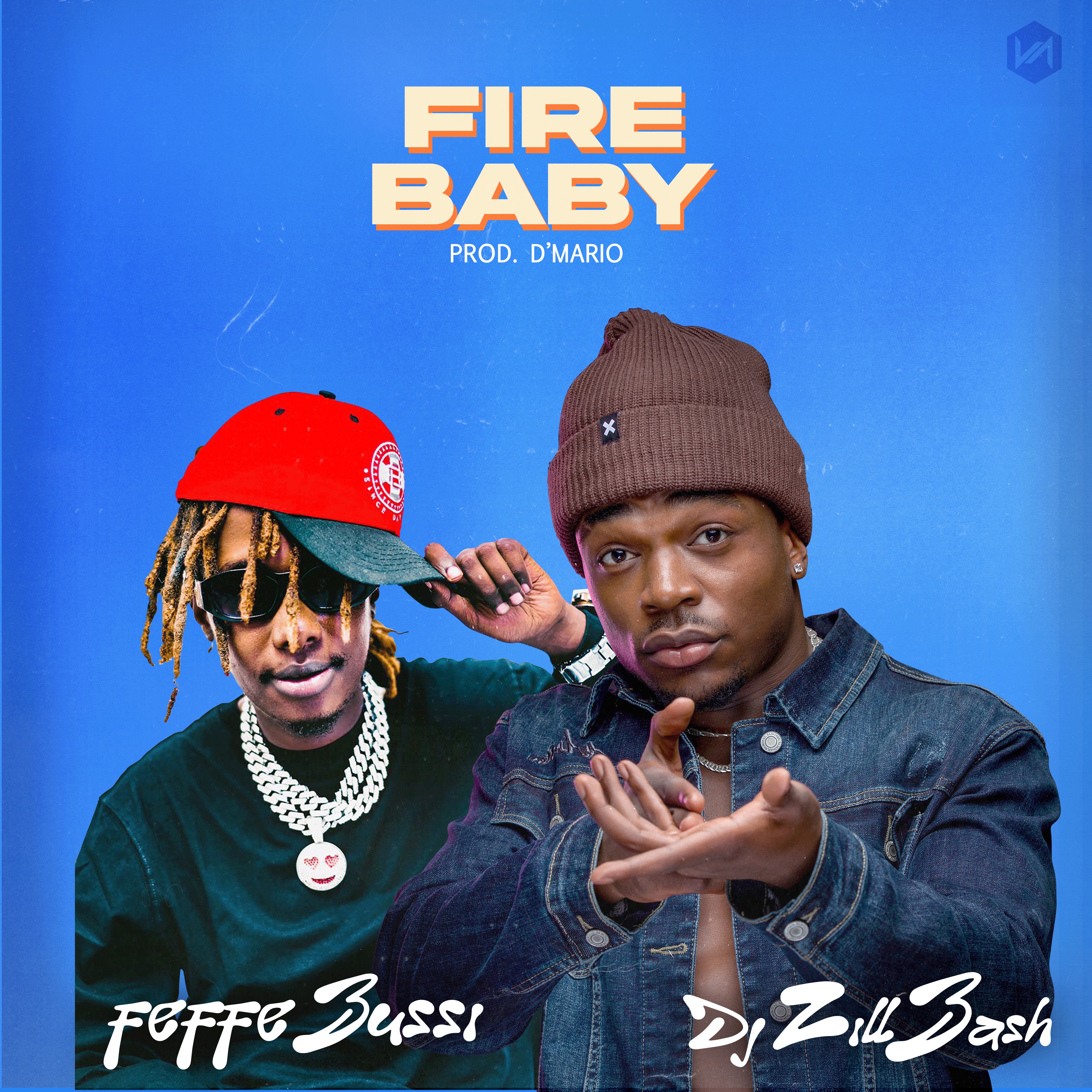 Fire Baby (Ft Feffe Bussi)