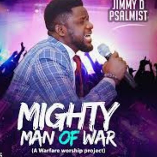 JIMMY D PSALMIST MIGHTY MAN OF WAR