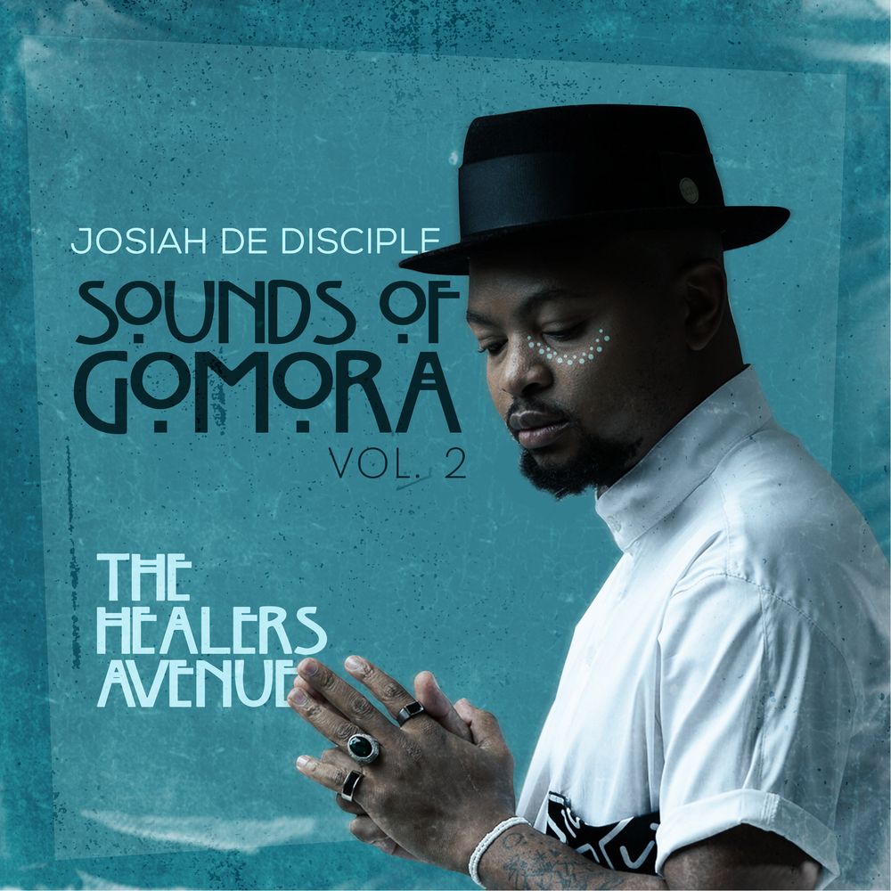 Sounds Of Gomora Vol 2 (The Healers Avenue) by Josiah De Disciple | Album