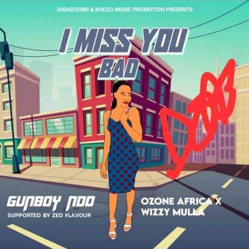 Miss you bad-Ozone Africa - Wizzy mulla