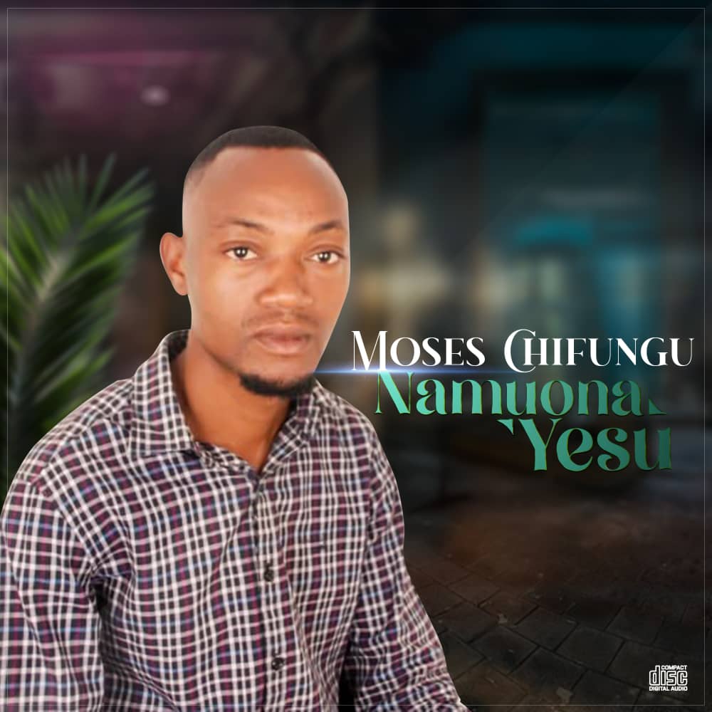 Namuona yesu wanga by Moses Chifungu | Album
