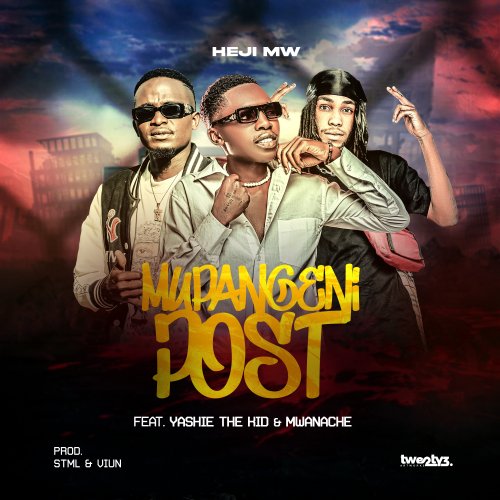 Mupangeni Post (Ft Mwanache, Yashie The Kid