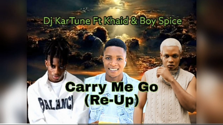Carry Me Go (Re-Up) Ft Khaid & Boy Spyce