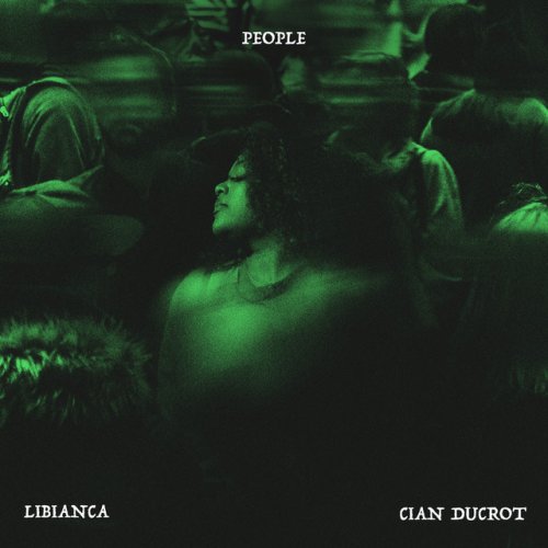 People (Ft Cian Ducrot)