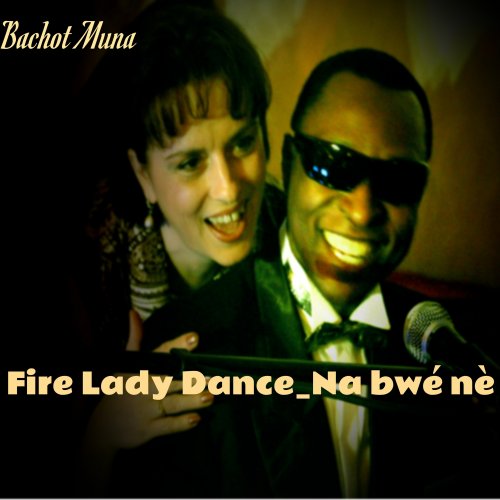 Fire Lady Dance Na Bwé Nè