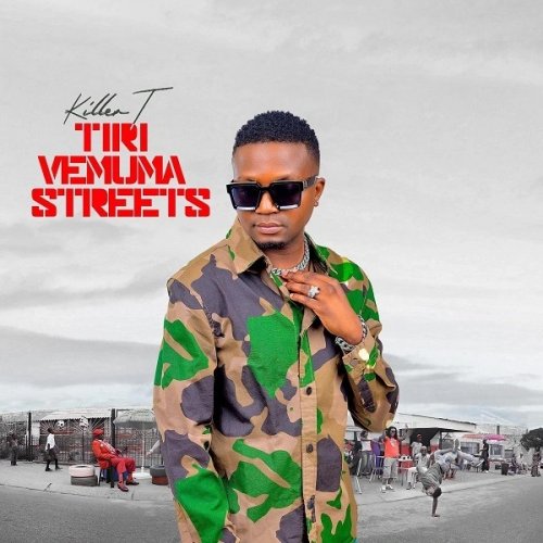 Tiri Vemuma Streets by Killer T