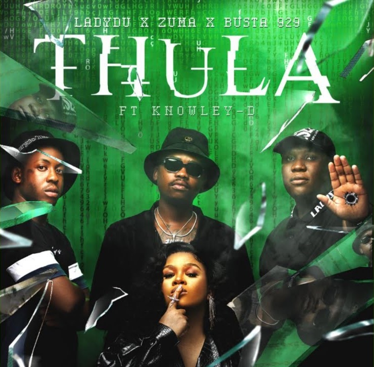 Thula (Ft Zuma, Busta 929 & Knowley-D)