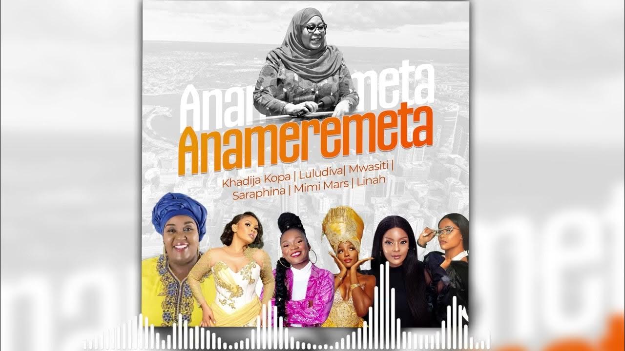 Anamaremeta  (Ft Lulu Diva, Khadija Kopa, Mwasiti, Mimi Mars, Linah, Phina)