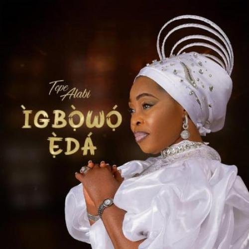 Igbowo Eda by Tope Alabi | Album