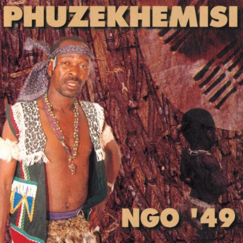 Ngo '49 by Phuzekhemisi | Album