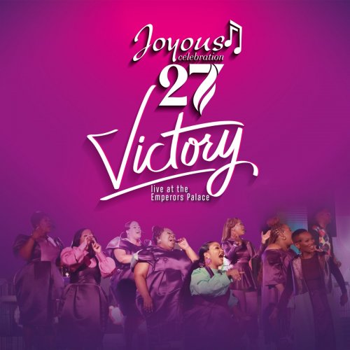 27  Victory (Live At The Emperors Palace) by Joyous Celebration | Album