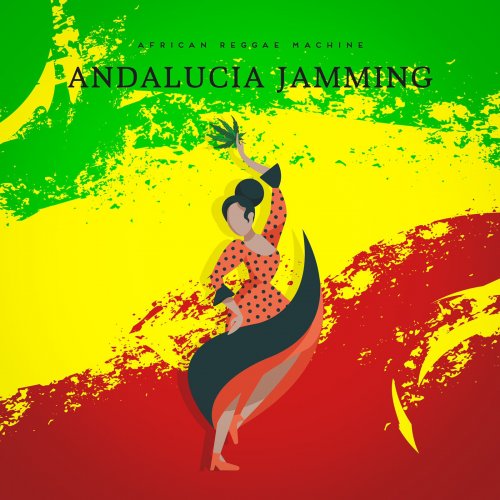 Andalucia Jamming by African Reggae Machine | Album