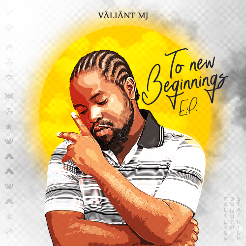 To New Beginnings by Valiant Mj