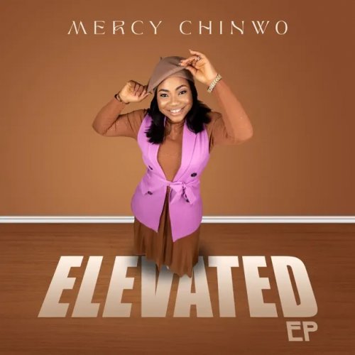 Elevated by Mercy Chinwo