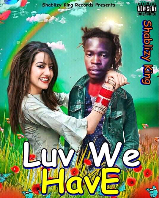Luv We Have by Shablizy King | Album