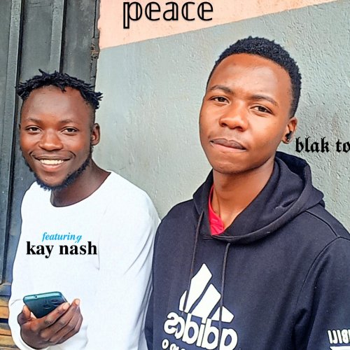 Peace (Ft Kay nash)