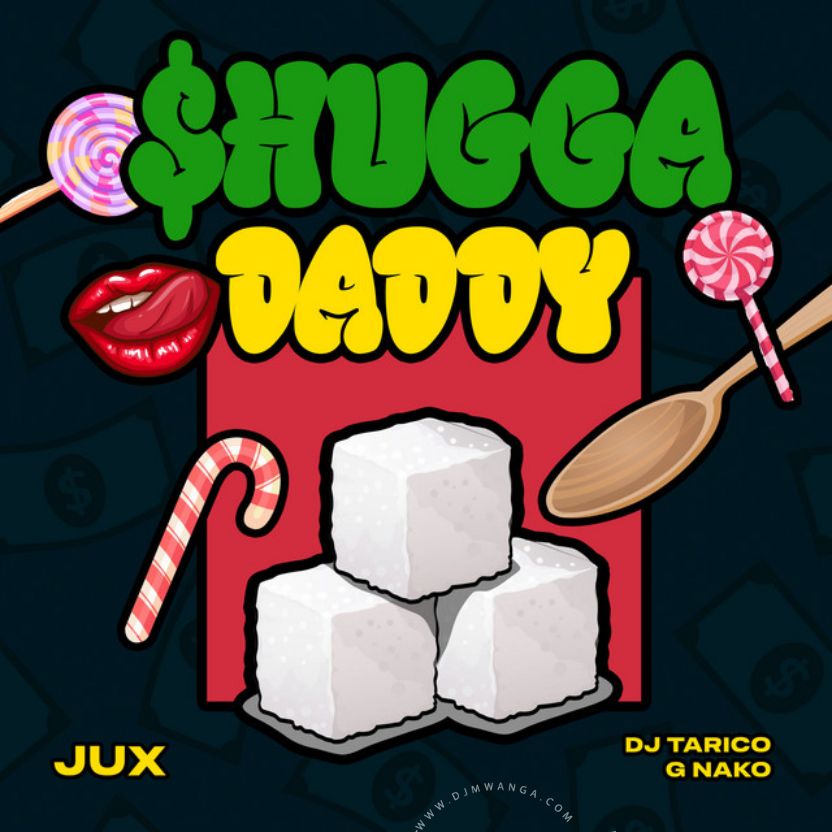 Shugga Daddy (Ft DJ Tarico, G Nako)