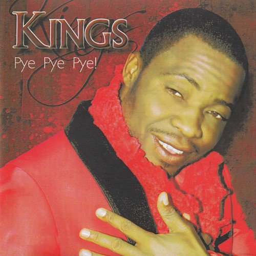 Pye Pye Pye by Kings Malembe | Album