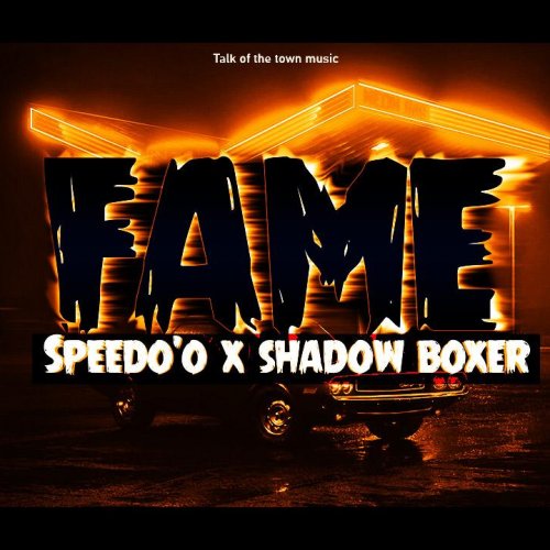 Fame (Ft Shadow Boxxer)
