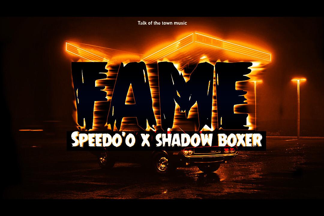Fame (Ft Shadow Boxxer)