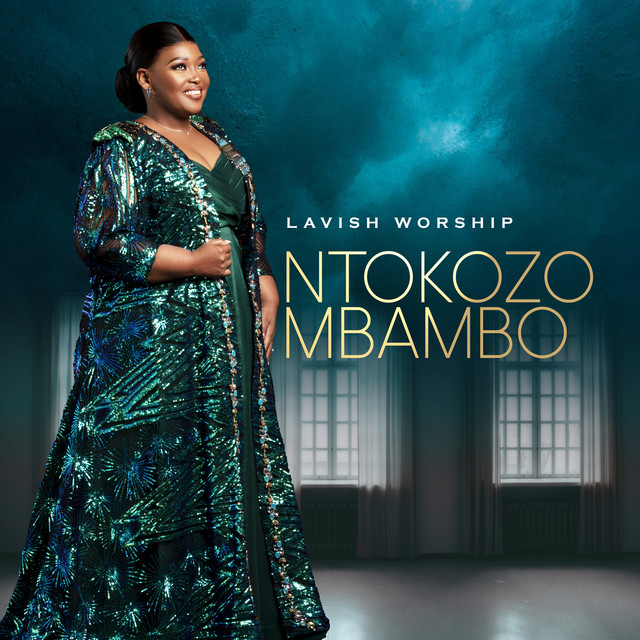 Lavish Worship by Ntokozo Mbambo | Album
