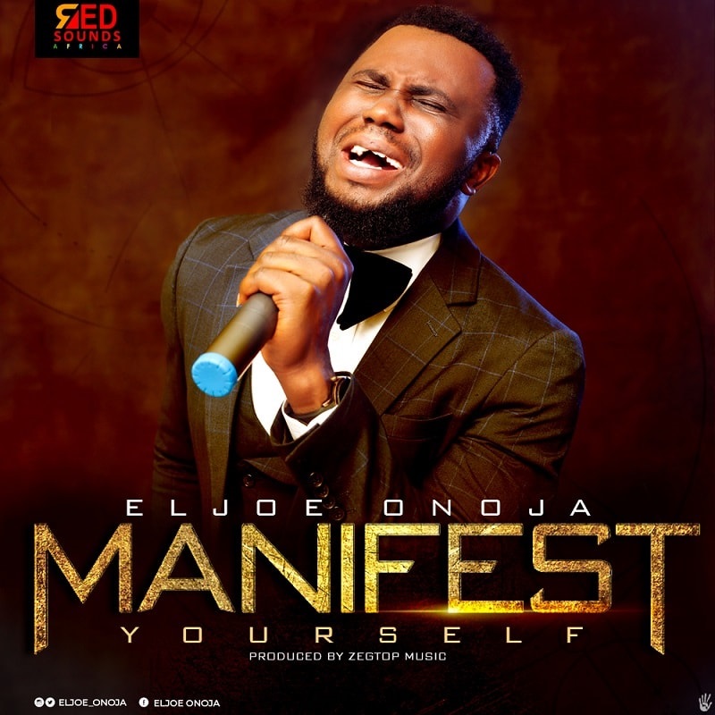 Manifest Yourself by Eljoe Onoja | Album