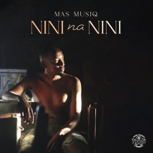 NINI na NINI by Mas Musiq | Album