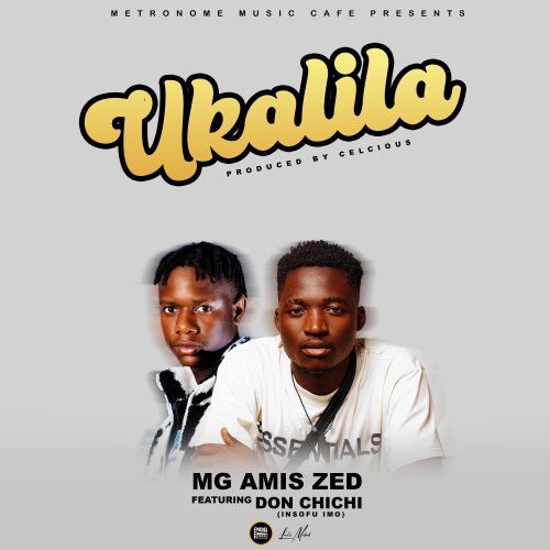 Ukalila (Ft Don Chichi)