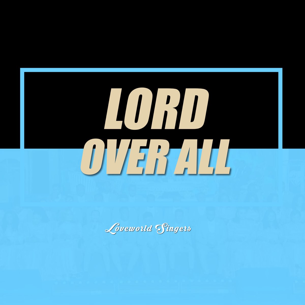 Lord over All