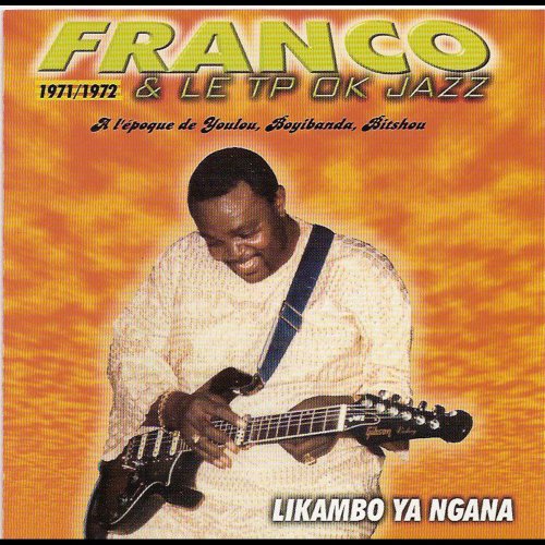 1971,1972 Likambo Ya Ngana by Franco | Album