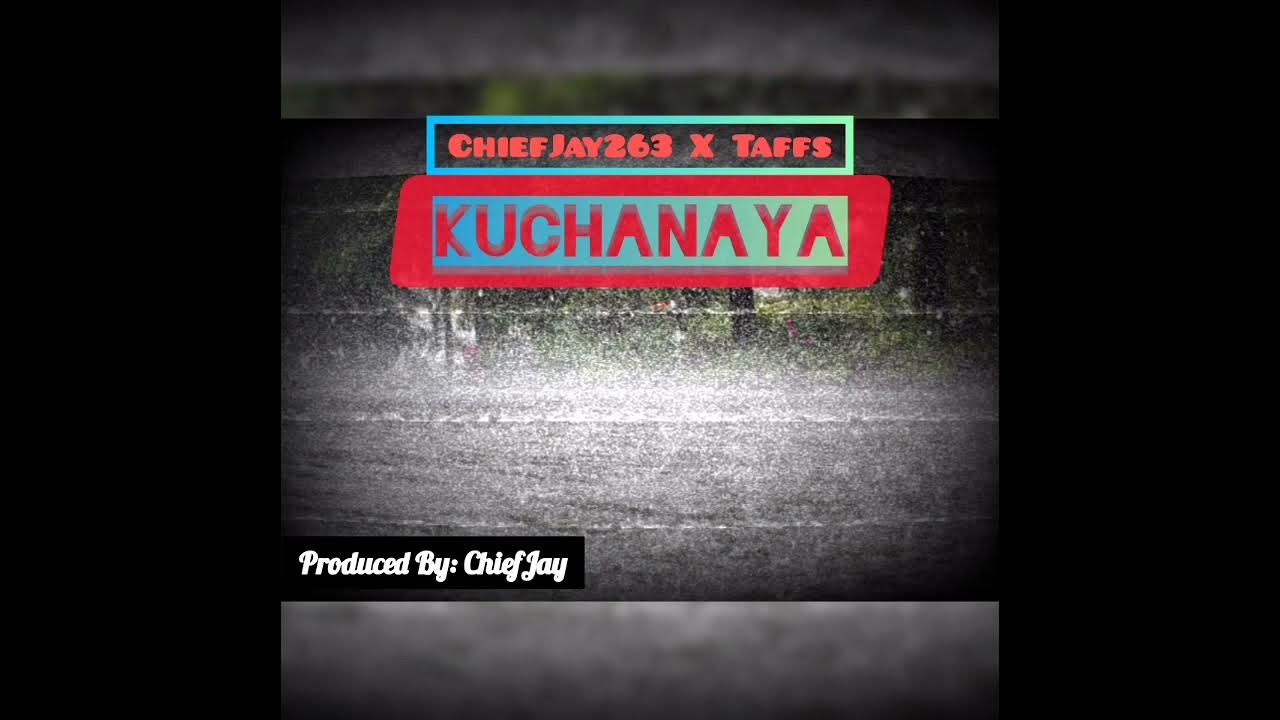 Kuchanaya (Ft Taffs Wemanaff)