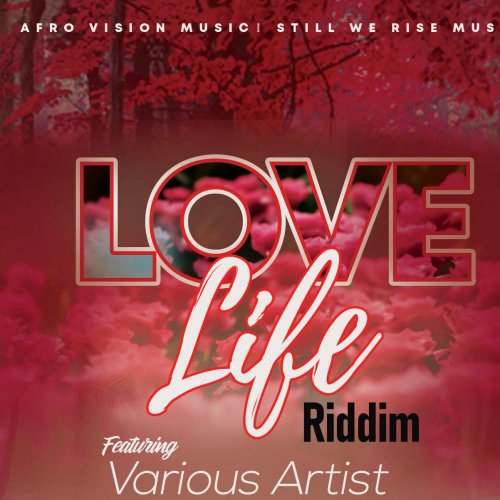 Love Life Riddim by Still We Rise Studios | Album