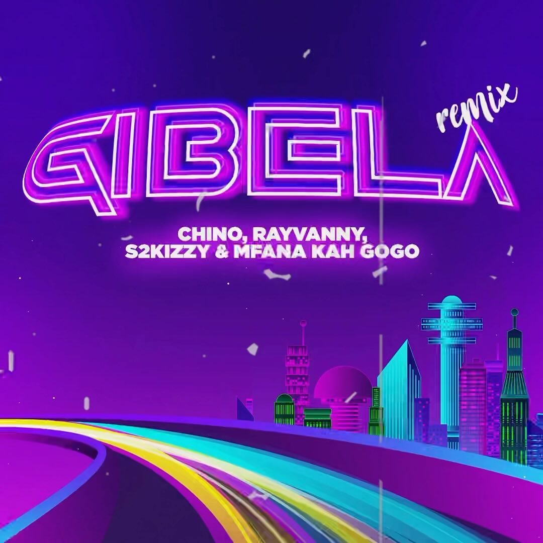 Gibela (Remix) (Ft Rayvanny, S2kizzy, Mfana Kah Gogo)