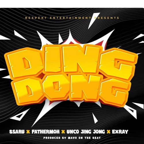 Ding Dong (Ft Fathermoh, Uncojinjong, Exray)