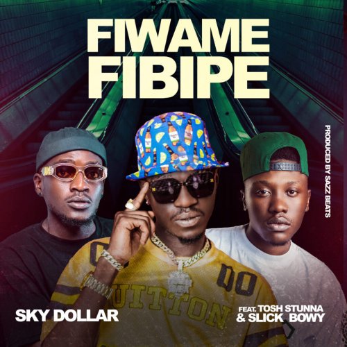 Fiwame Fibipe (Ft Tosh Stunna, Slick Bwoy)