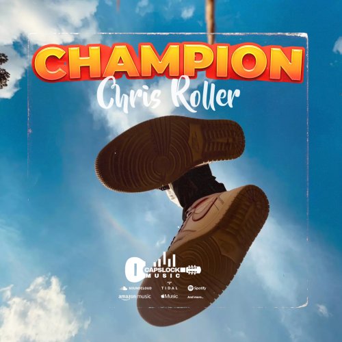 Champion (Ft Chris Roller)