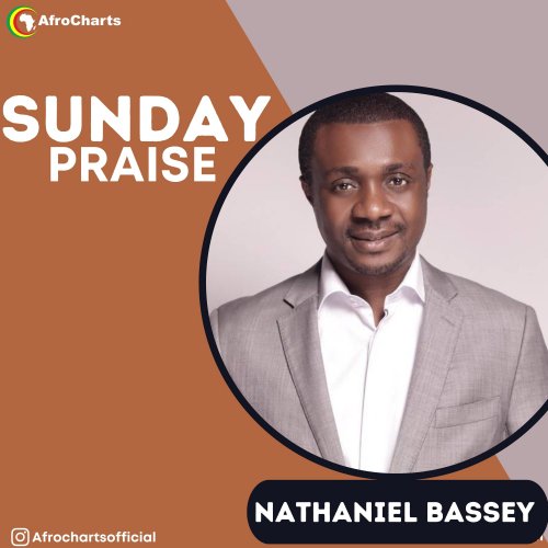 Sunday Praise (Ft Nathaniel Bassey)