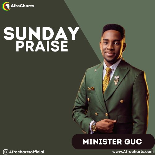 Sunday Praise (Ft Minister GUC)
