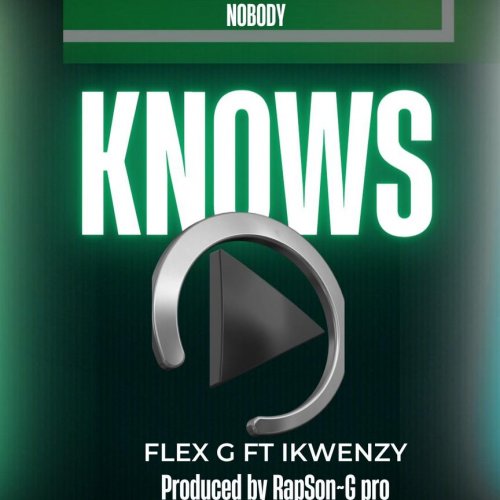 Nobody Knows (Ft Ikwenzy)